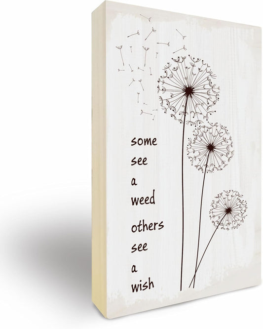 Dandelion Wooden Block Sign - Some See A Weed Others See A Wish - 5"X3" Postive Pine Wood Plaque, Home & Office Desk Decor, Housewarming Gift For Friends, Room Tabletop, Shelf Accessories - A11